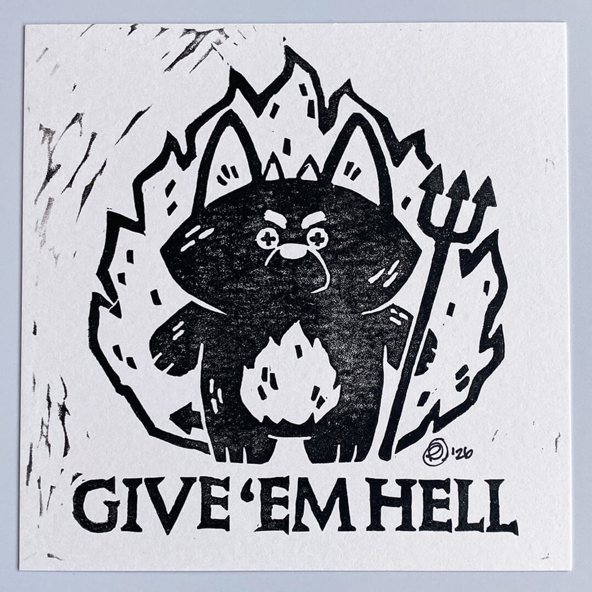 Bubba Bad, Give 'Em Hell (Black on White)