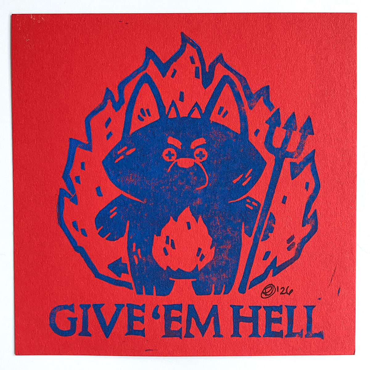 Bubba Bad, Give 'Em Hell (Blue on Red)