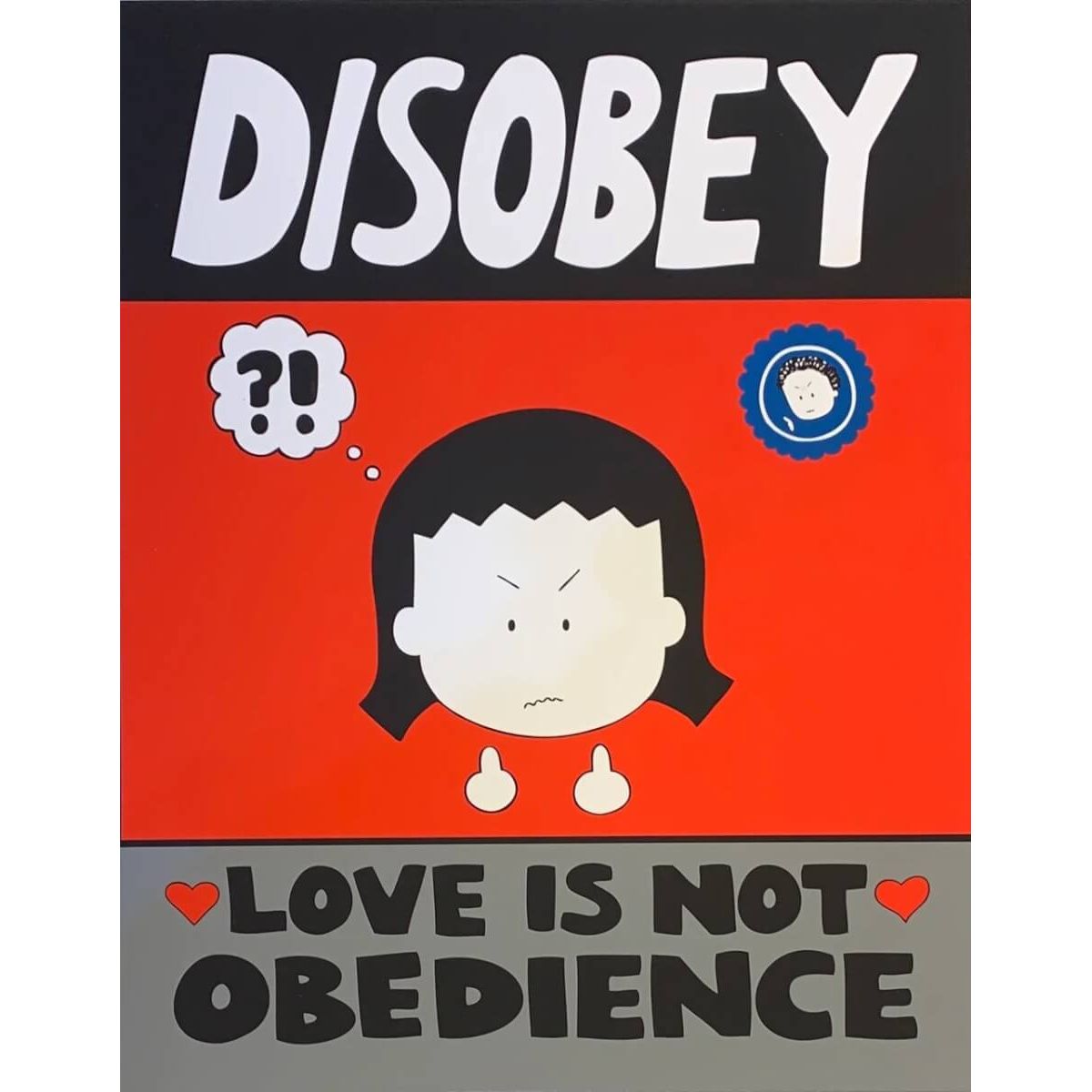 Disobey. Love is Not Obedience