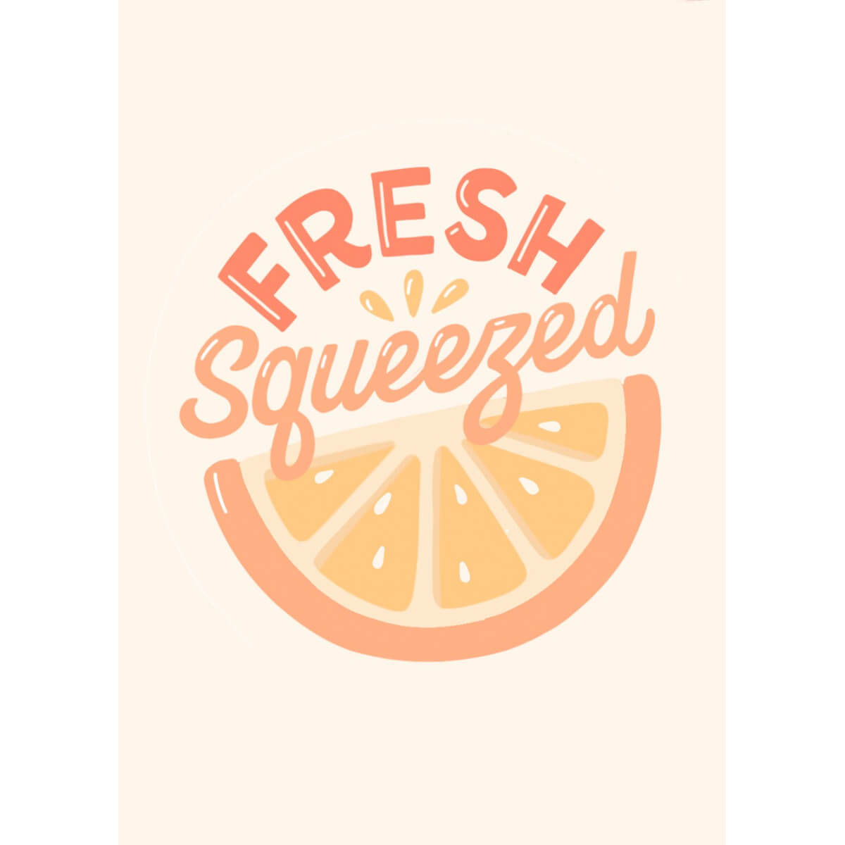 Fresh Squeezed