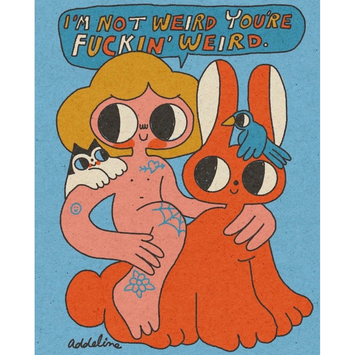 I'M NOT WEIRD 