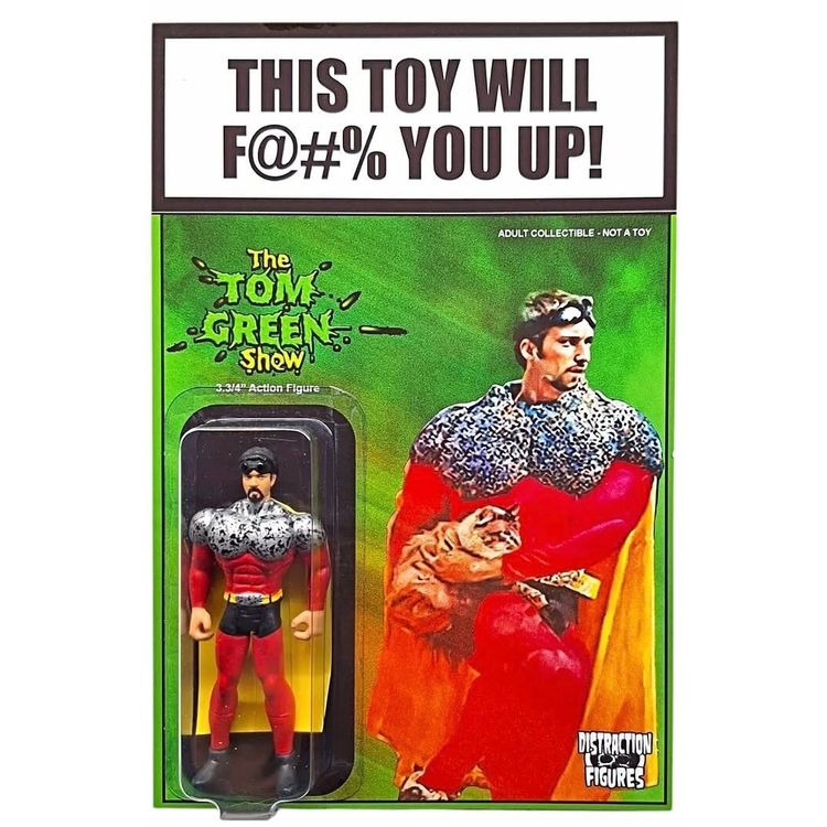 This Toy Will Fuck You Up : The Tom Green Show by Distraction Figures (Luke Leblanc)