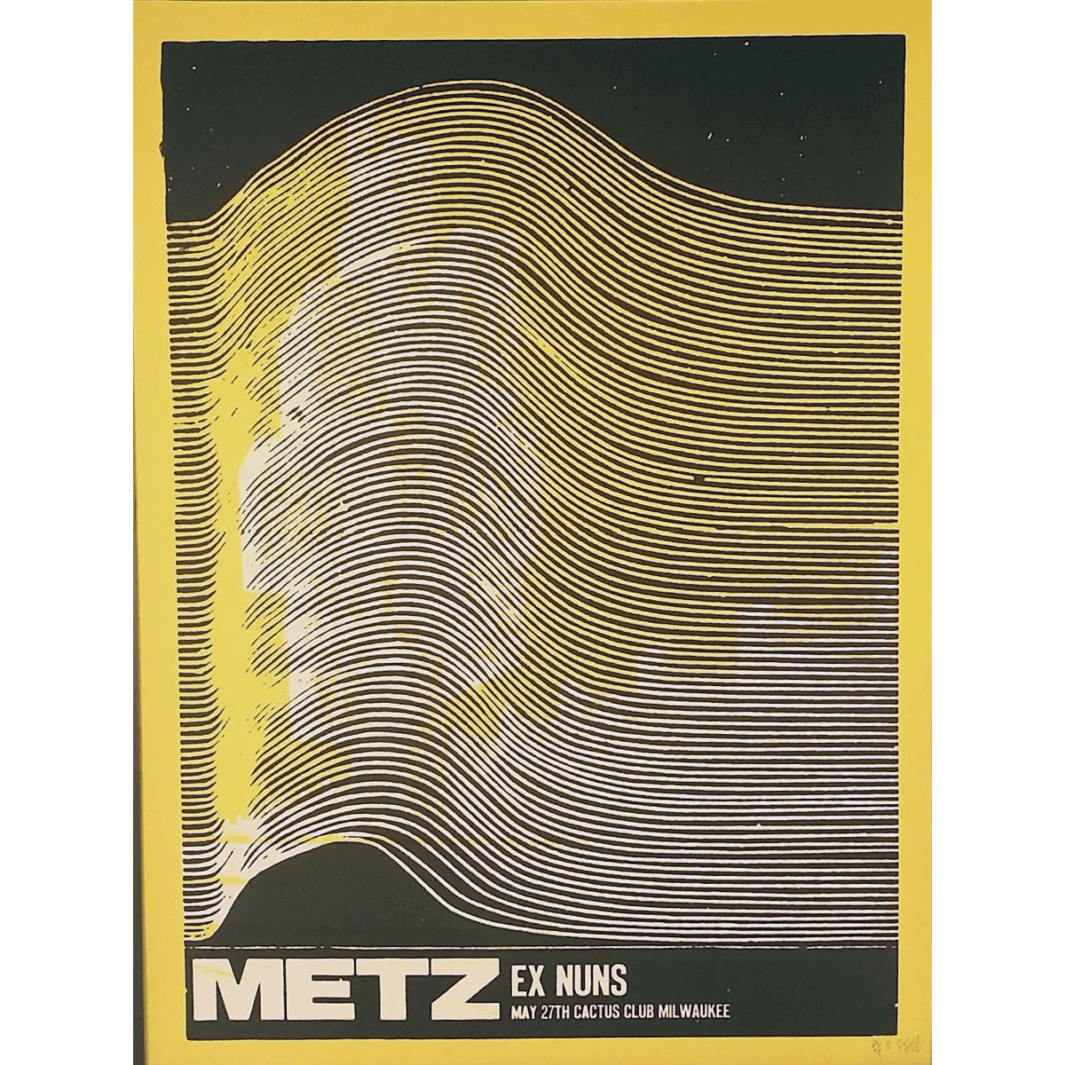 Metz w/ Ex Nuns in Milwaukee (Yellow paper) - Artist Proof