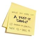 While You Were Out... A Post-It Show!