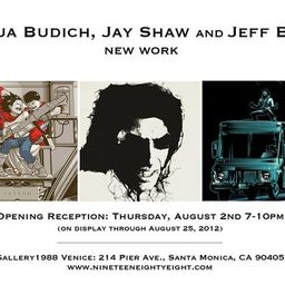 Joshua Burdich, Jay Shaw and Jeff Boyes New Work
