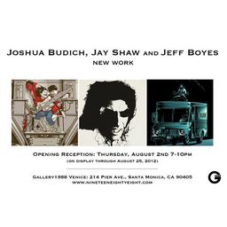 Joshua Burdich, Jay Shaw and Jeff Boyes New Work