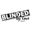 Blinded by Love: Series 1
