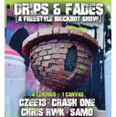 Drips & Fades