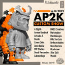AP-2K Custom Show : Unbox Con 2022