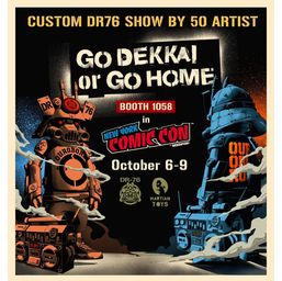 Go Dekkai or Go Home