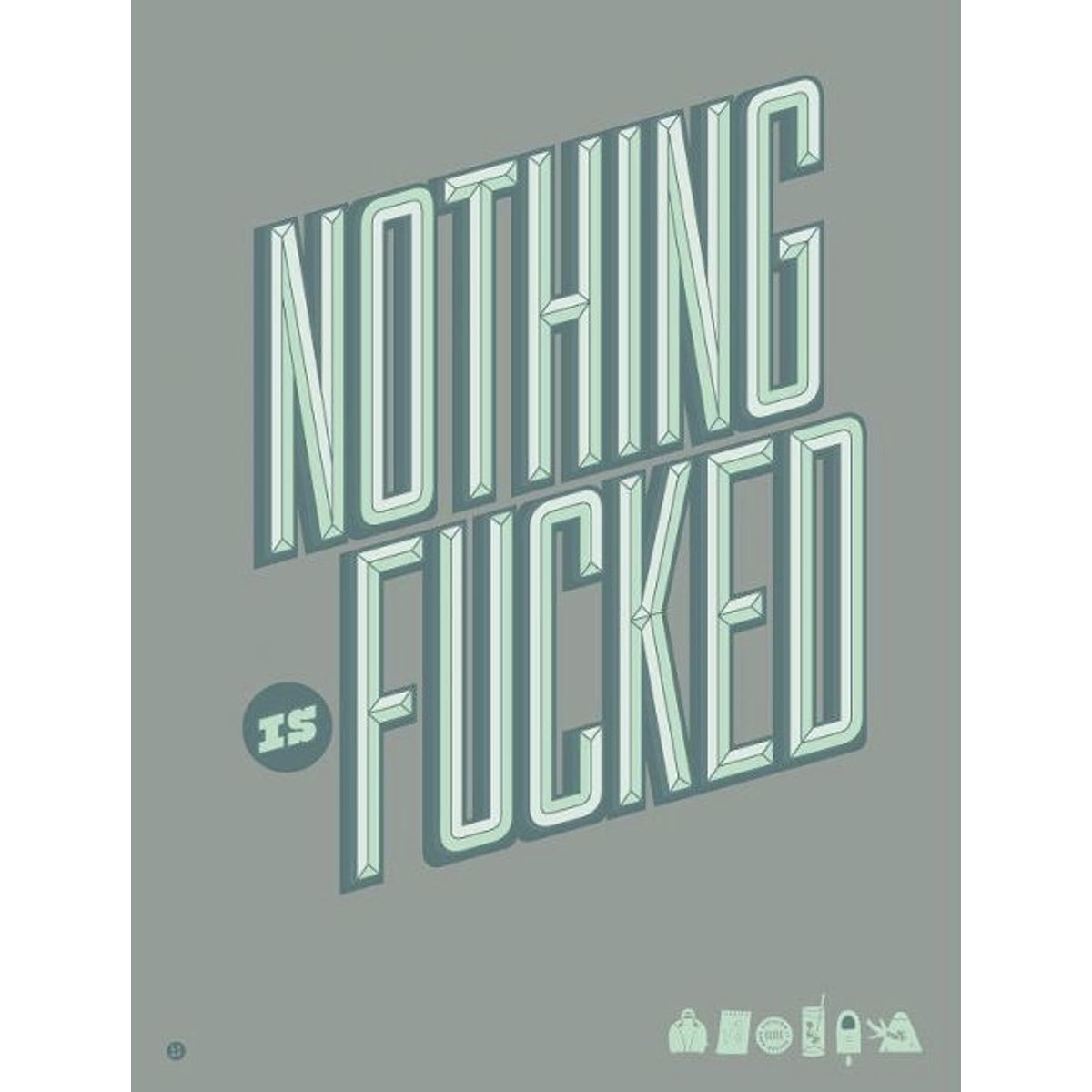 Nothing Is Fucked