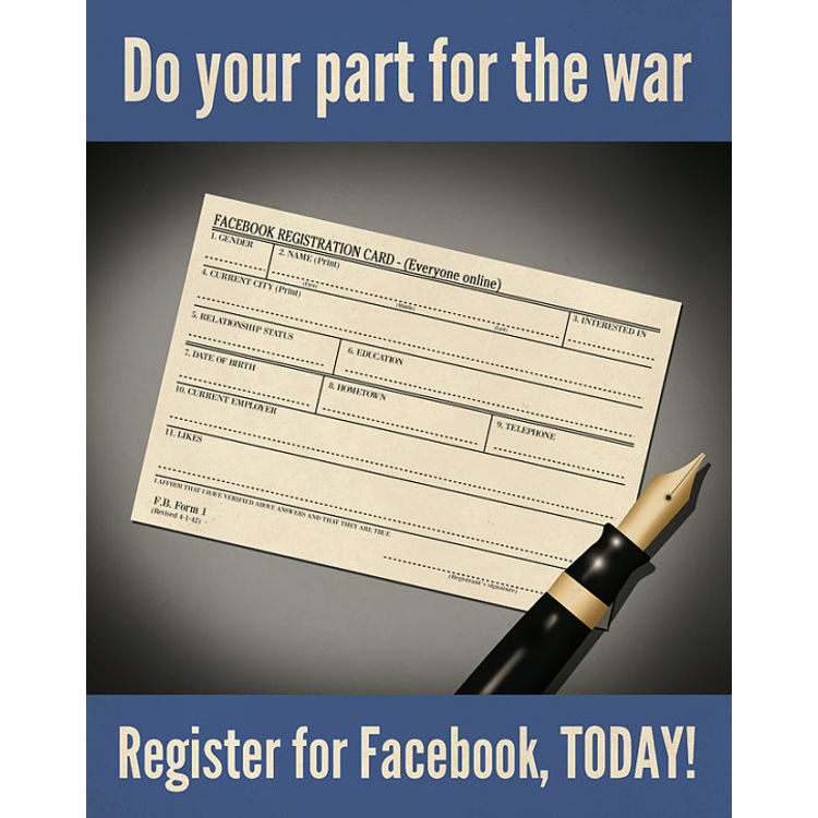 Do Your Part For The War. Register For Facebook Today! by Aaron Wood