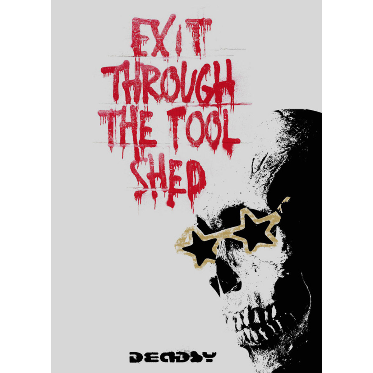 Exit Through The Tool Shed