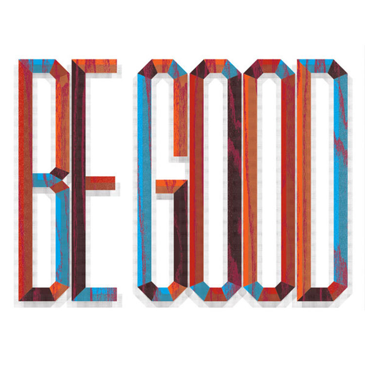 Be Good by Aaron Eiland
