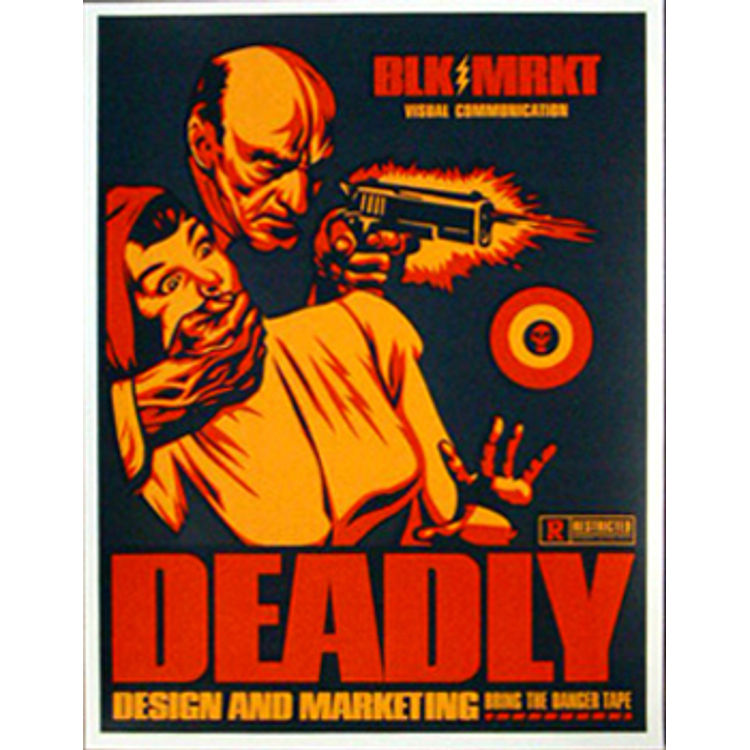 BLK-MRKT Deadly (1999) by Obey Giant (Shepard Fairey)