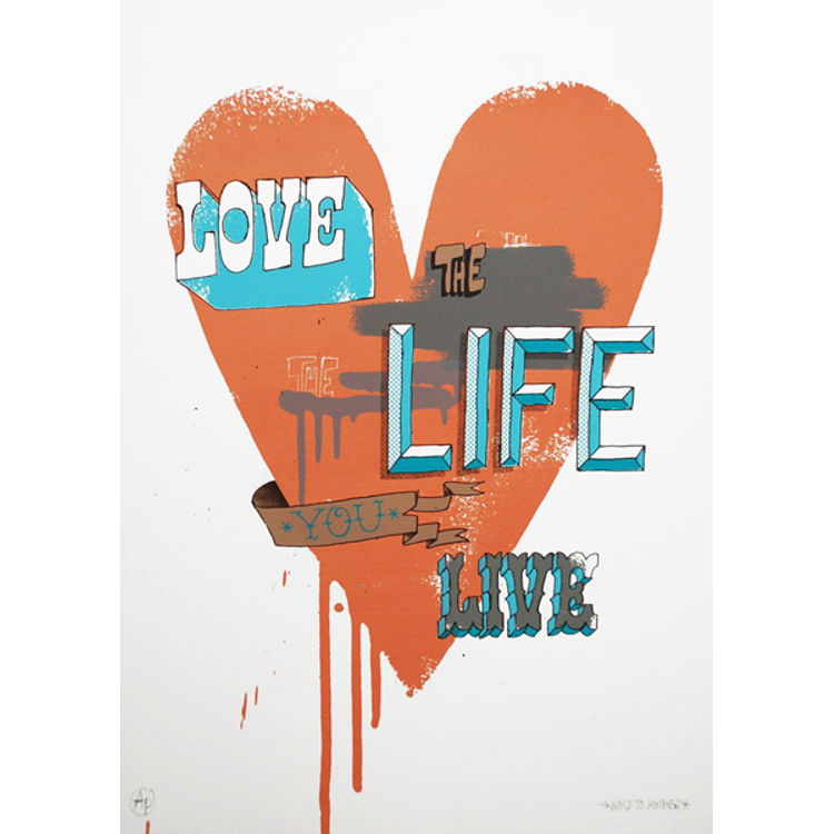 Love The Life You Live by Word To Your Mother