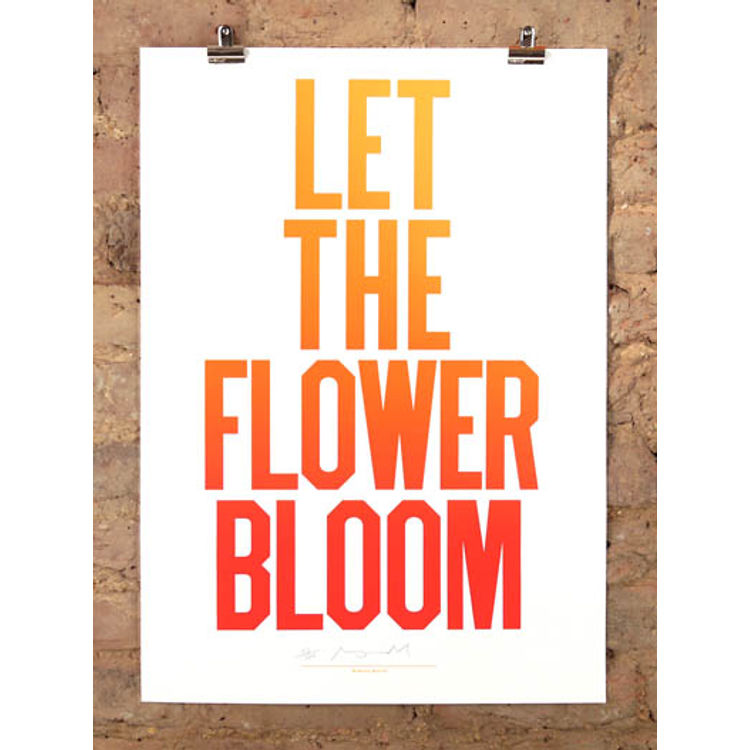 let the flower bloom by Anthony Burrill
