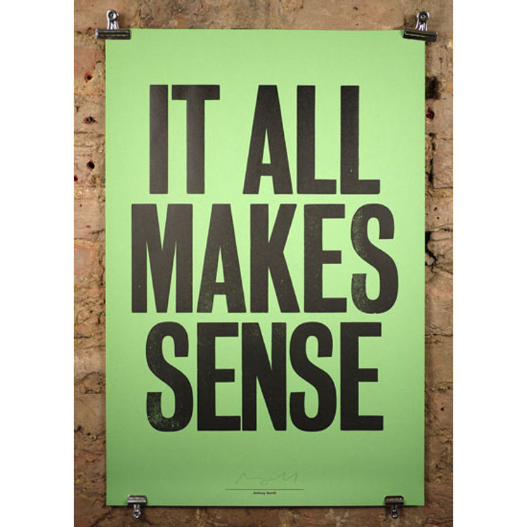 it all makes sense by Anthony Burrill