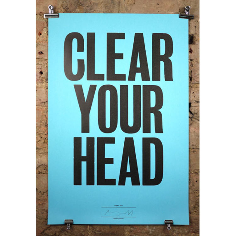 clear your head by Anthony Burrill