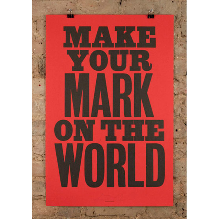 make your mark by Anthony Burrill