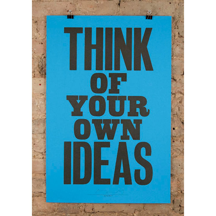 your own ideas by Anthony Burrill