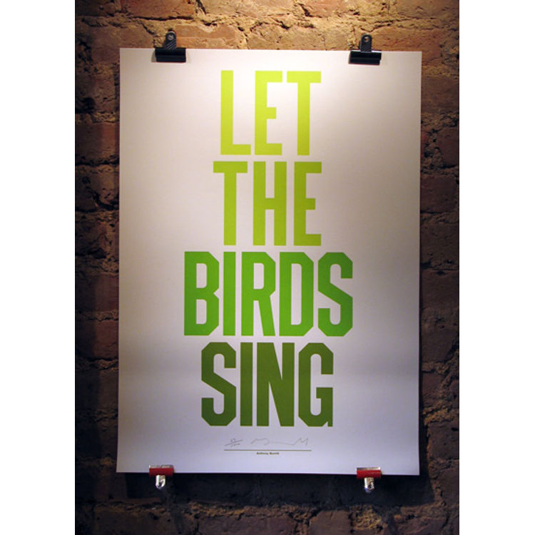 let the birds sing by Anthony Burrill