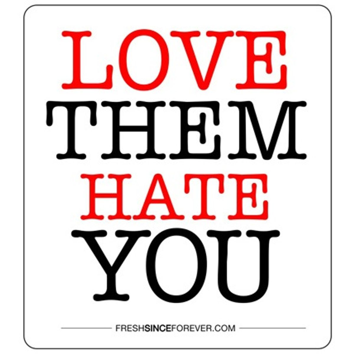 love them hate you