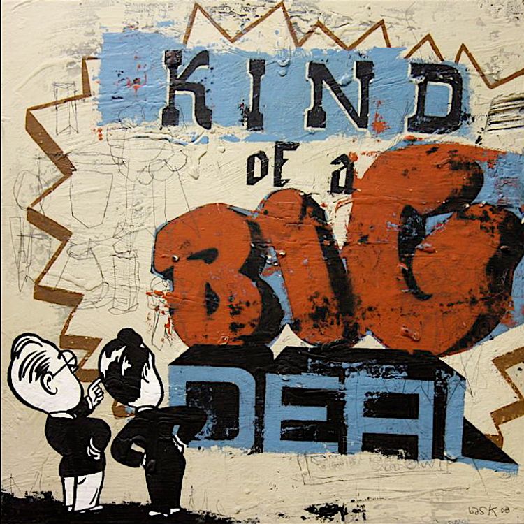 Kind Of A Big Deal by BASK (Ales Bask Hostomsky)
