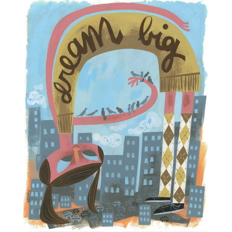 Dream Big by Amanda Visell