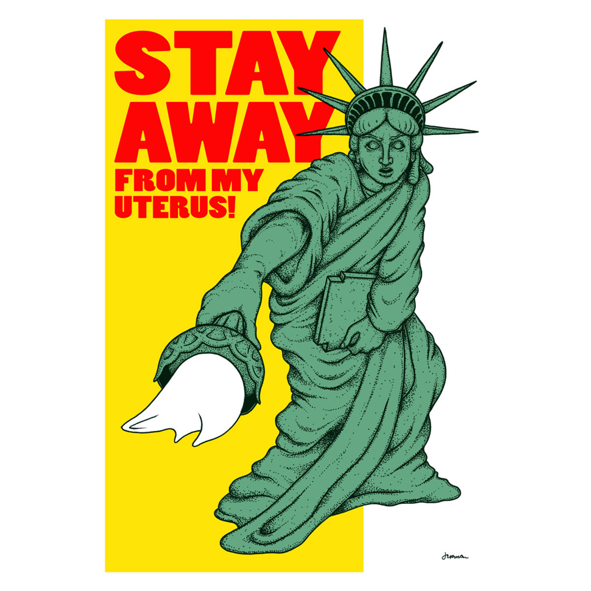 Stay Away From My Uterus!