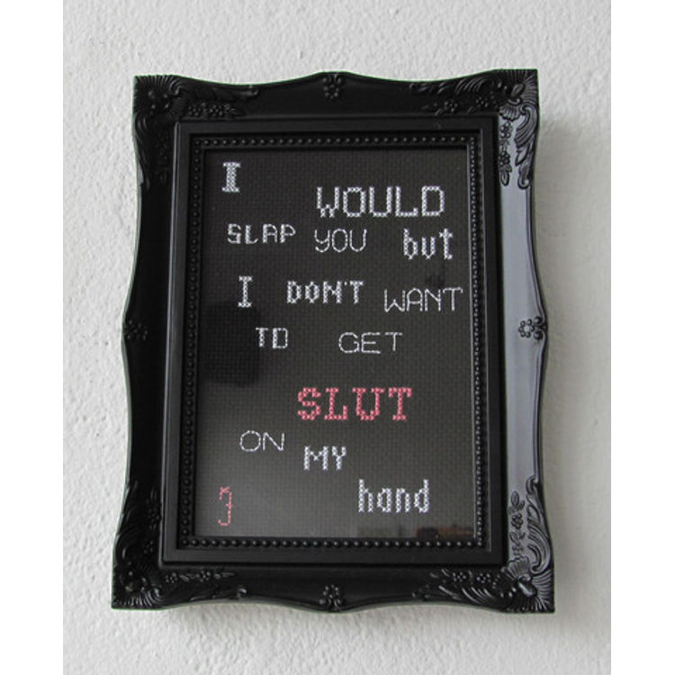 I Would Slap You... by Karla Hansen