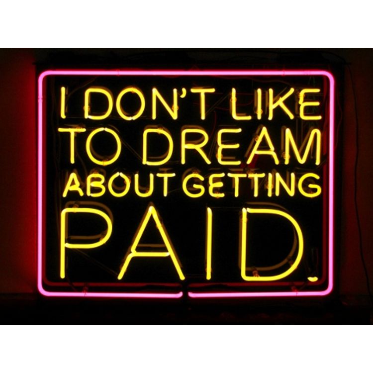 i don´t like to dream about getting paid by Patrick Martinez