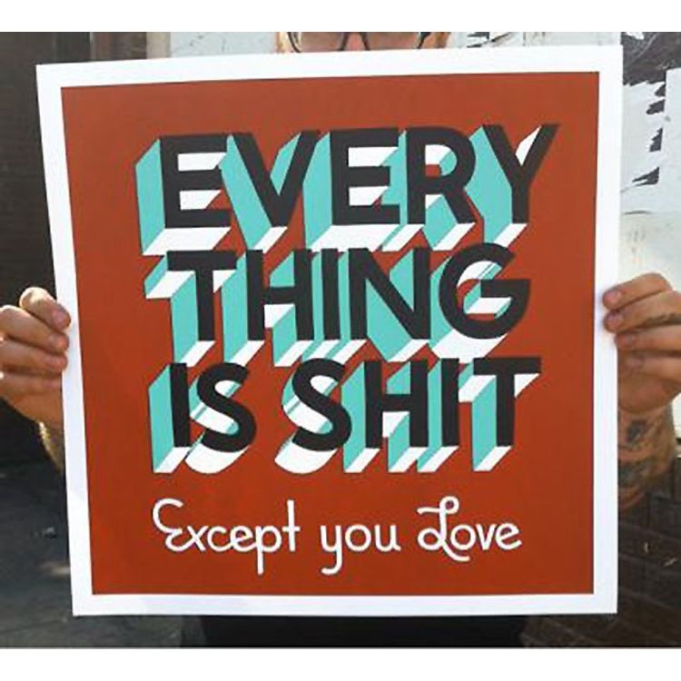 Every Thing Is Shit - SP version by Steve Powers