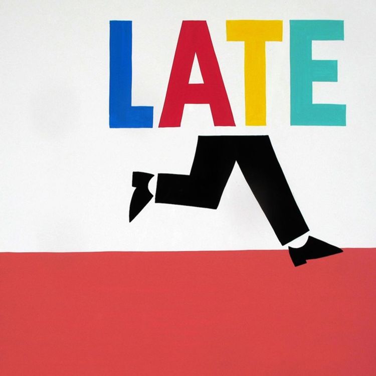 Late by Steve Powers