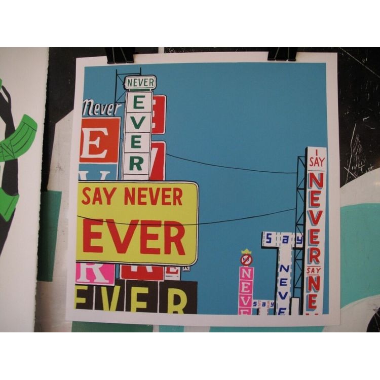 Never Say Never by Steve Powers