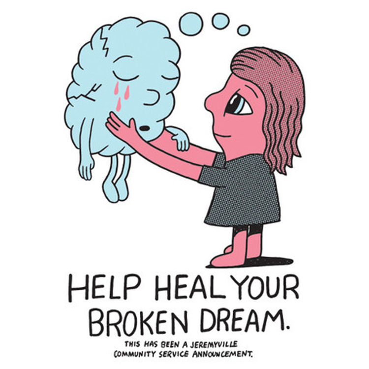 Help Heal Your Broken Dream by Jeremyville