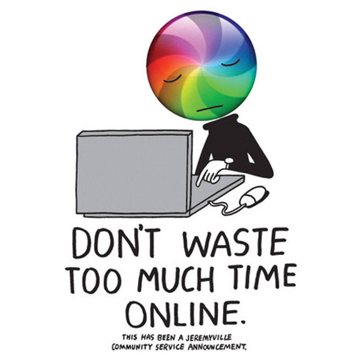 Don't Waste Too Much Time Online