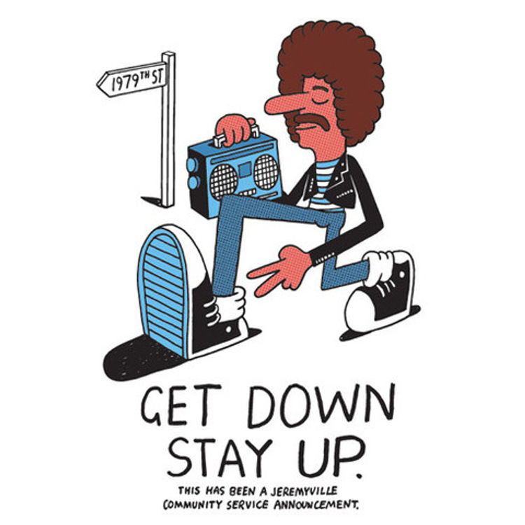 Get Down. Stay Up. by Jeremyville