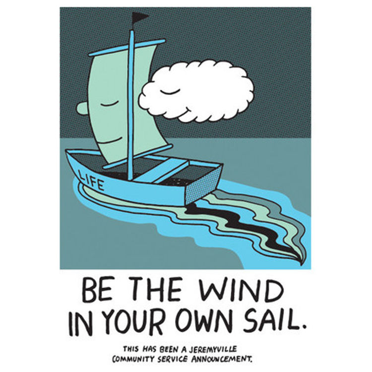 Be The Wind In Your Own Sail by Jeremyville