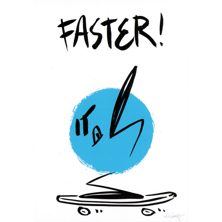 Faster You Little Bastard by Dave the Chimp