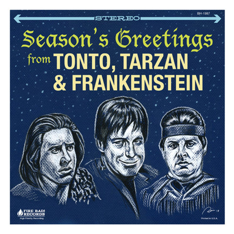 Season's Greetings from Tonto, Tarzan & Frankenstein by Blain Hefner