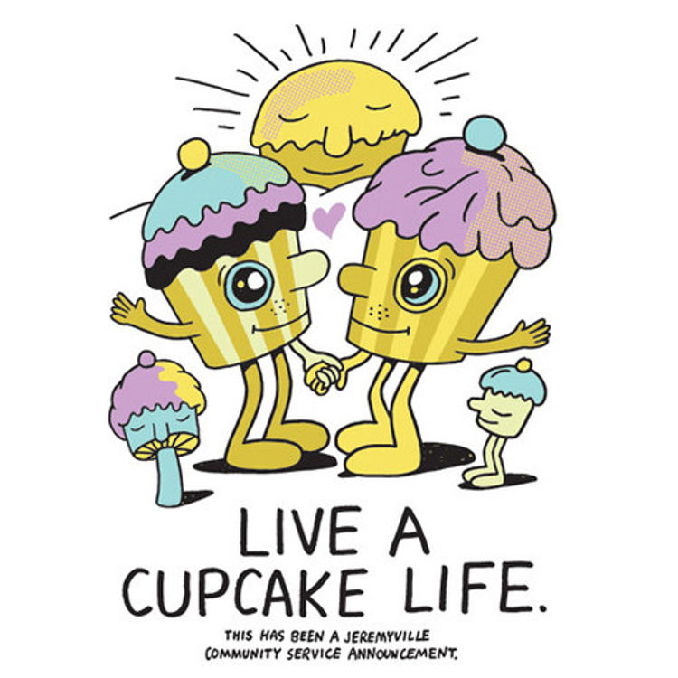 Live A Cupcake Life by Jeremyville