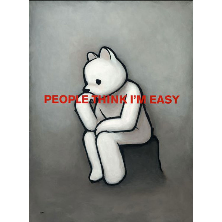 People Think I'm Easy by Luke Chueh