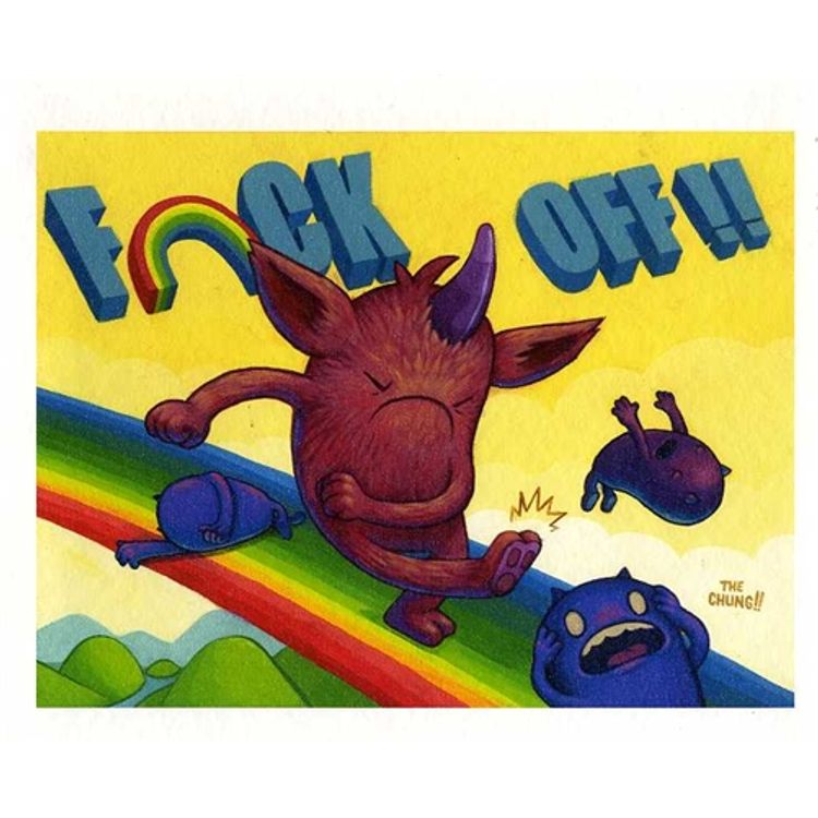 Fuck Off My Rainbow!! by The Chung (Dave Chung)