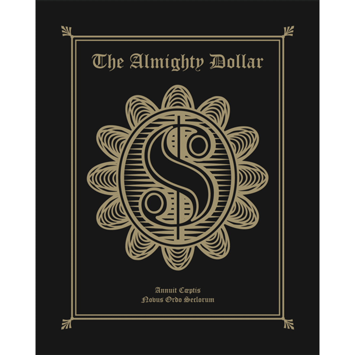 The Almighty Dollar - GID