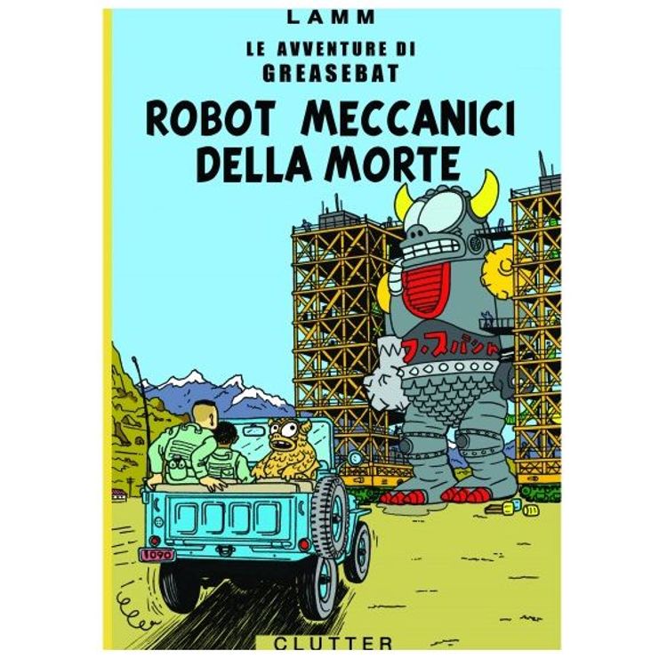 The Adventures of Greasebat: Robot Meccanici Della Morte by Jeff Lamm