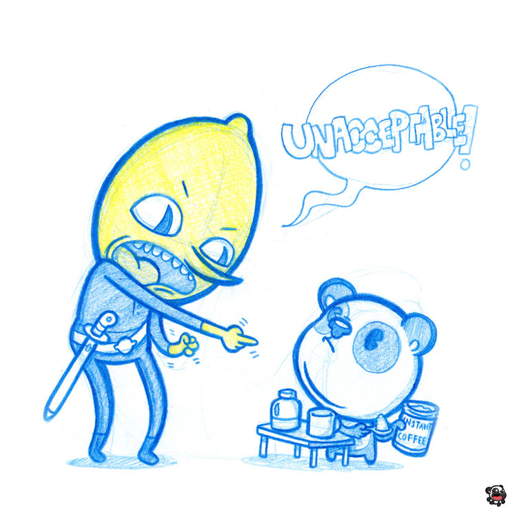 Instant Coffee is UNACCEPTABLE! by PodgyPanda