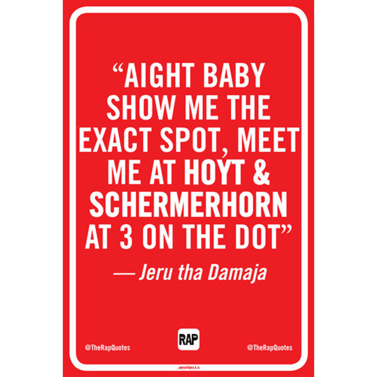 Aight baby show me the exact spot... (Print)