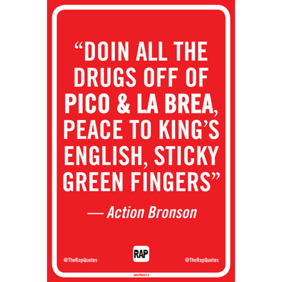 Doin all the drugs off of Pico & La Brea... (Print)