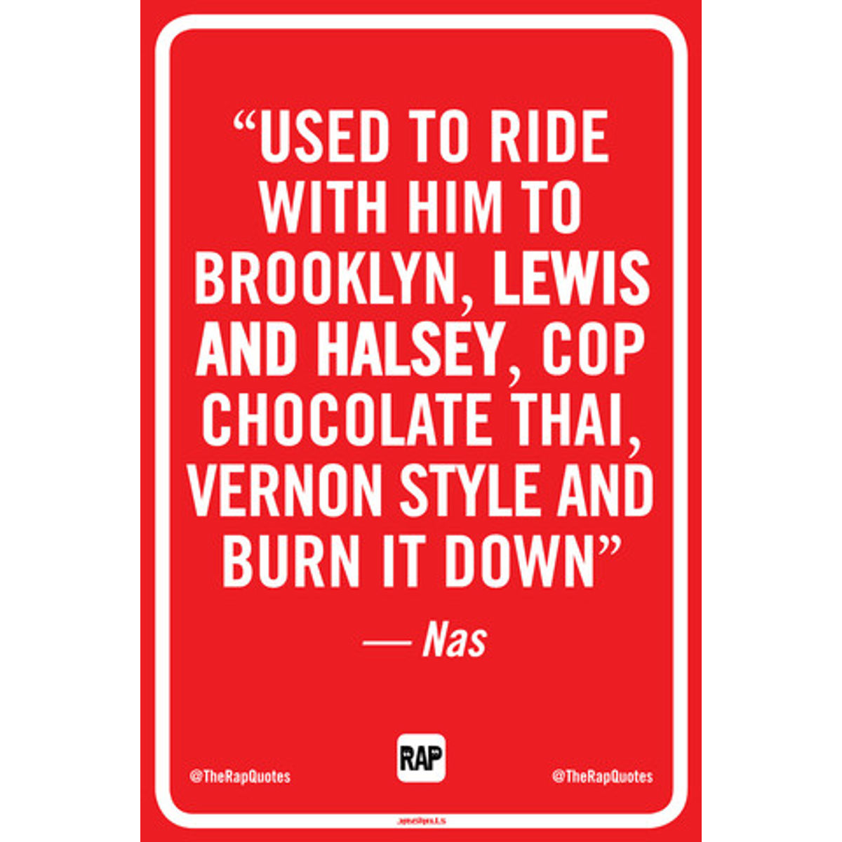 Used to ride with him to Brooklyn... (Print)